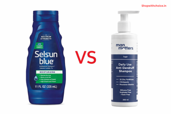 Selsun Blue vs Man Matters Anti Dandruff Shampoo: Pros, Cons & Recommendations