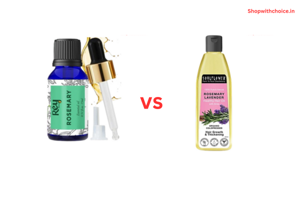 Rey Naturals Rosemary vs Soulflower Rosemary Hair Oil: Which Rosemary Hair Oil Should You Choose?